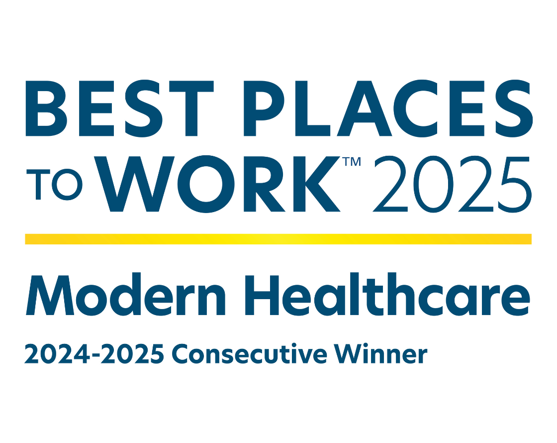Modern Healthcare Best Places to Work, 2024-2025 Consecutive Winner.